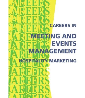 خرید و دانلود نسخه کامل کتاب Careers in meeting and events management, hospitality marketing: increasingly important business function planning everything from sales meetings to major conventions