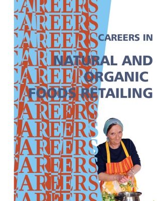 خرید و دانلود نسخه کامل کتاب Careers in Natural and Organic Foods Retailing