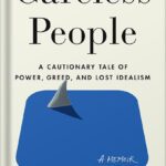 خرید و دانلود نسخه کامل کتاب Careless People: A Cautionary Tale of Power, Greed, and Lost Idealism by Sarah Wynn-Williams