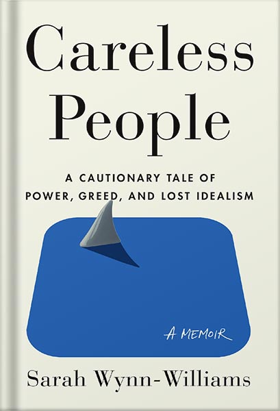 خرید و دانلود نسخه کامل کتاب Careless People: A Cautionary Tale of Power, Greed, and Lost Idealism by Sarah Wynn-Williams_68beec04c39d5.jpeg خرید و دانلود نسخه کامل کتاب Careless People: A Cautionary Tale of Power, Greed, and Lost Idealism by Sarah Wynn-Williams
