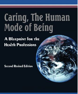 خرید و دانلود نسخه کامل کتاب Caring, the Human Mode of Being: A Blueprint for the Health Professions, Second Revised Edition