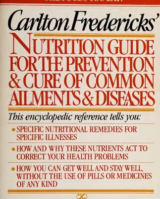 خرید و دانلود نسخه کامل کتاب Carlton Fredericks’ Nutrition Guide for the Prevention and Cure of Common Ailments and Diseases