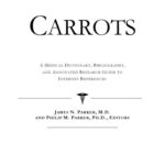 خرید و دانلود نسخه کامل کتاب Carrots – A Medical Dictionary, Bibliography, and Annotated Research Guide to Internet References