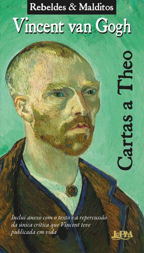 خرید و دانلود نسخه کامل کتاب Cartas a Theo (Rebeldes e Malditos)_68d3ce8e5f240.jpeg خرید و دانلود نسخه کامل کتاب Cartas a Theo (Rebeldes e Malditos)