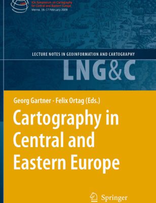 خرید و دانلود نسخه کامل کتاب Cartography in Central and Eastern Europe: CEE 2009