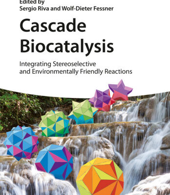 خرید و دانلود نسخه کامل کتاب Cascade Biocatalysis Integrating Stereoselective and Environmentally Friendly Reactions