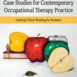 خرید و دانلود نسخه کامل کتاب Case Studies for Contemporary Occupational Therapy Practice