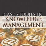 خرید و دانلود نسخه کامل کتاب Case Studies In Knowledge Management