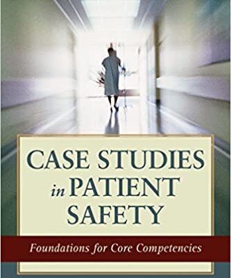 خرید و دانلود نسخه کامل کتاب Case Studies in Patient Safety: Foundations for Core Competencies –  +  Pdf