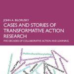 خرید و دانلود نسخه کامل کتاب Cases and Stories of Transformative Action Research: Five Decades of Collaborative Action and Learning