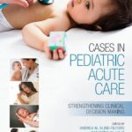 خرید و دانلود نسخه کامل کتاب Cases in Pediatric Acute Care: Strengthening Clinical Decision Making
