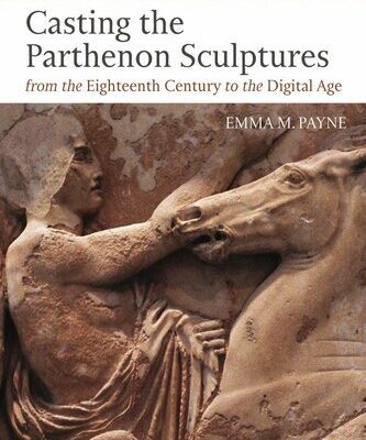 خرید و دانلود نسخه کامل کتاب Casting the Parthenon Sculptures from the Eighteenth Century to the Digital Age