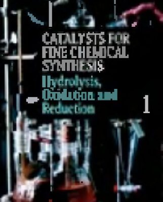 خرید و دانلود نسخه کامل کتاب Catalysts for Fine Chemical Synthesis, Hydrolysis, Oxidation and Reduction (Catalysts For Fine Chemicals Synthesis) (Volume 1)