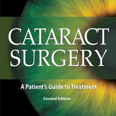خرید و دانلود نسخه کامل کتاب Cataract Surgery: A Patient’s Guide to Treatment