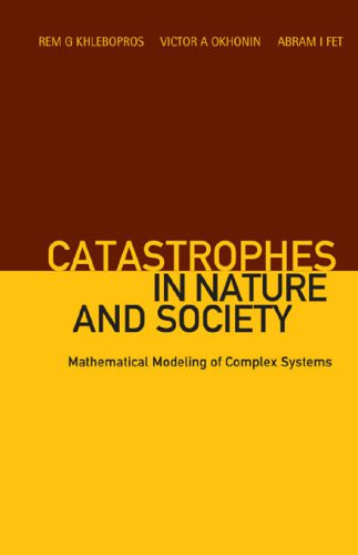 خرید و دانلود نسخه کامل کتاب Catastrophes in Nature and Society: Mathematical Modeling of Complex Systems_68b654c43760b.jpeg خرید و دانلود نسخه کامل کتاب Catastrophes in Nature and Society: Mathematical Modeling of Complex Systems
