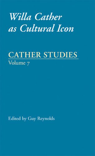 خرید و دانلود نسخه کامل کتاب Cather Studies, Volume 7: Willa Cather as Cultural Icon (Cather Studies)_68c737590a731.jpeg خرید و دانلود نسخه کامل کتاب Cather Studies, Volume 7: Willa Cather as Cultural Icon (Cather Studies)