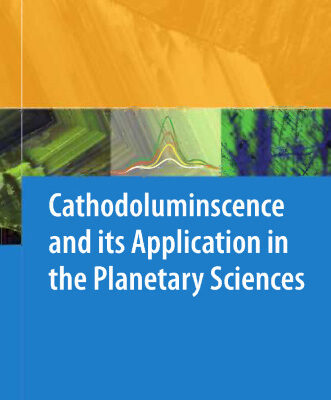 خرید و دانلود نسخه کامل کتاب Cathodoluminescence and its Application in the Planetary Sciences