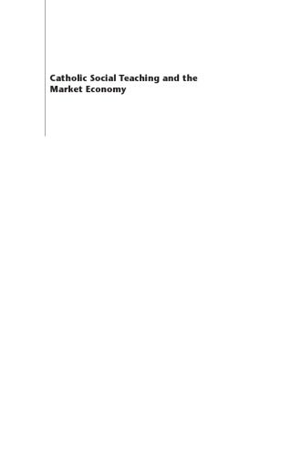 خرید و دانلود نسخه کامل کتاب Catholic Social Teaching and the Market Economy_68cf5cfc00546.jpeg خرید و دانلود نسخه کامل کتاب Catholic Social Teaching and the Market Economy