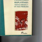 خرید و دانلود نسخه کامل کتاب Caudillismos rioplatenses: nuevas miradas a un viejo problema