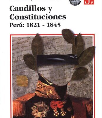 خرید و دانلود نسخه کامل کتاب Caudillos y constituciones, Perú: 1821-1845