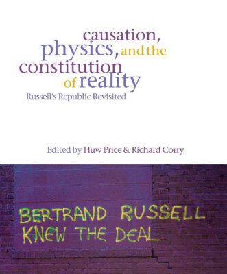 خرید و دانلود نسخه کامل کتاب Causation, Physics, and the Constitution of Reality: Russell’s Republic Revisited