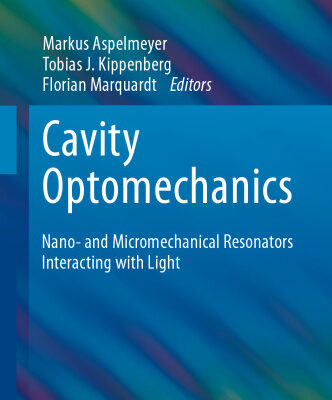 خرید و دانلود نسخه کامل کتاب Cavity Optomechanics: Nano- and Micromechanical Resonators Interacting with Light