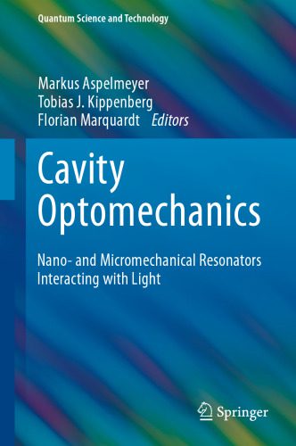 خرید و دانلود نسخه کامل کتاب Cavity Optomechanics: Nano- and Micromechanical Resonators Interacting with Light_68bea32c3fb90.jpeg خرید و دانلود نسخه کامل کتاب Cavity Optomechanics: Nano- and Micromechanical Resonators Interacting with Light
