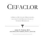 خرید و دانلود نسخه کامل کتاب Cefaclor – A Medical Dictionary, Bibliography, and Annotated Research Guide to Internet References