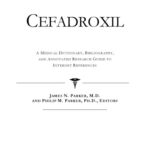خرید و دانلود نسخه کامل کتاب Cefadroxil: A Medical Dictionary, Bibliography, And Annotated Research Guide To Internet References