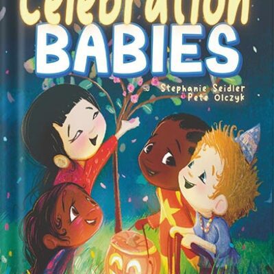 خرید و دانلود نسخه کامل کتاب Celebration Babies: Highlighting Special Events for Babies, Toddlers, and Children, from Around the World (Everyday Babies Book 2) by Stephanie Seidler