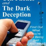خرید و دانلود نسخه کامل کتاب Cell Phones and The Dark Deception: Find Out What You’re Not Being Told…And Why