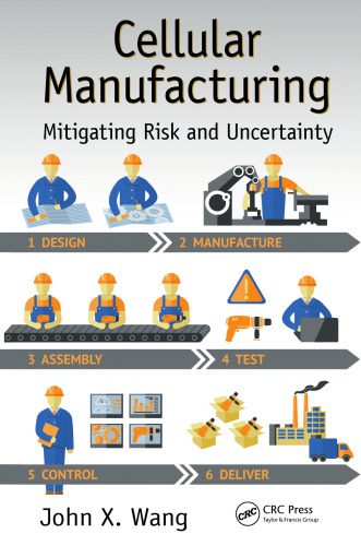 خرید و دانلود نسخه کامل کتاب Cellular Manufacturing: Mitigating Risk and Uncertainty_68d77a2cd8890.jpeg خرید و دانلود نسخه کامل کتاب Cellular Manufacturing: Mitigating Risk and Uncertainty