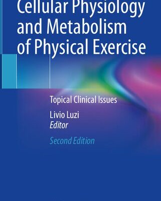 خرید و دانلود نسخه کامل کتاب Cellular Physiology and Metabolism of Physical Exercise: Topical Clinical Issues