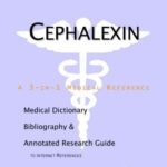 خرید و دانلود نسخه کامل کتاب Cephalexin – A Medical Dictionary, Bibliography, and Annotated Research Guide to Internet References