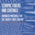 خرید و دانلود نسخه کامل کتاب Ceramic Fibers and Coatings: Advanced Materials for the Twenty-First Century