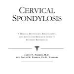 خرید و دانلود نسخه کامل کتاب Cervical Spondylosis – A Medical Dictionary, Bibliography, and Annotated Research Guide to Internet References