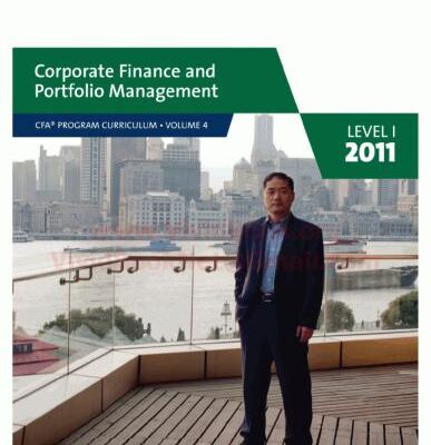 خرید و دانلود نسخه کامل کتاب CFA Program – Level I 2011, Corporate Finance and Portfolio Management, Vol.4