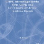 خرید و دانلود نسخه کامل کتاب CFIDS, Fibromyalgia, and the Virus-Allergy Link: Hidden Viruses, Allergies, and Uncommon Fatigue/Pain Disorders