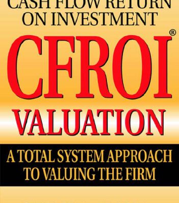 خرید و دانلود نسخه کامل کتاب CFROI Cash Flow Return on Investment Valuation : A Total System Approach to Valuing the Firm
