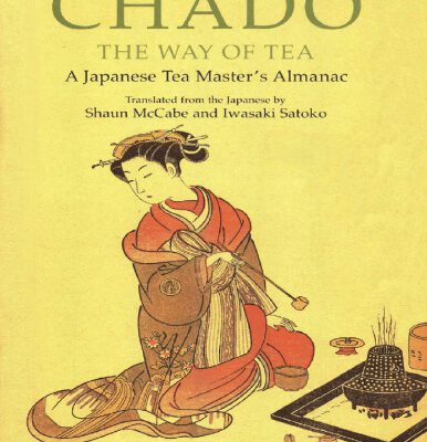 خرید و دانلود نسخه کامل کتاب Chado: The Way of Tea : A Japanese Tea Master’s Almanac