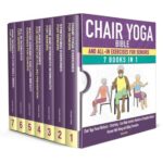 خرید و دانلود نسخه کامل کتاب Chair Yoga Bible and All-In Exercises for Seniors (7 Books in 1): Chair Yoga Poses Workouts, Stretching, Core, Water Aerobics Routines to Strengthen Balance, Recover Wellbeing and Falling Prevention