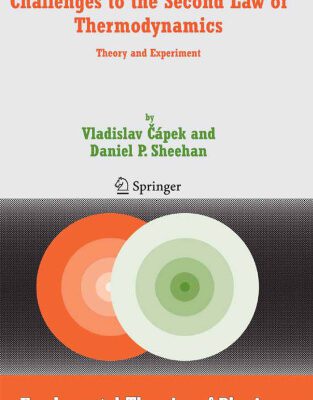 خرید و دانلود نسخه کامل کتاب Challenges to The Second Law of Thermodynamics: Theory and Experiment