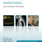خرید و دانلود نسخه کامل کتاب Challenging Concepts in Anaesthesia: Cases with Expert Commentary