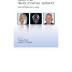 خرید و دانلود نسخه کامل کتاب Challenging Concepts in Oral and Maxillofacial Surgery: Cases with Expert Commentary