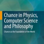 خرید و دانلود نسخه کامل کتاب Chance in Physics, Computer Science and Philosophy: Chance as the Foundation of the World