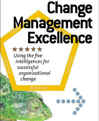 خرید و دانلود نسخه کامل کتاب Change Management Excellence: Using the Four Intelligences for Successful Organizational Change