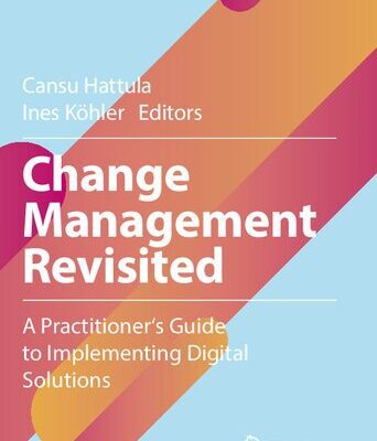 خرید و دانلود نسخه کامل کتاب Change Management Revisited: A Practitioner‘s Guide to Implementing Digital Solutions