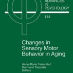 خرید و دانلود نسخه کامل کتاب Changes in Sensory Motor Behavior in Aging