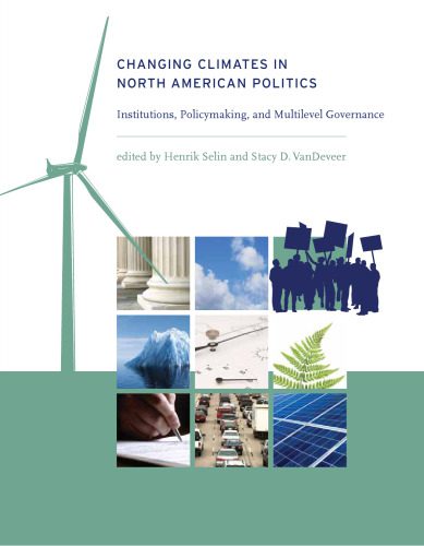 خرید و دانلود نسخه کامل کتاب Changing Climates in North American Politics: Institutions, Policymaking, and Multilevel Governance_68b533247b0d9.jpeg خرید و دانلود نسخه کامل کتاب Changing Climates in North American Politics: Institutions, Policymaking, and Multilevel Governance