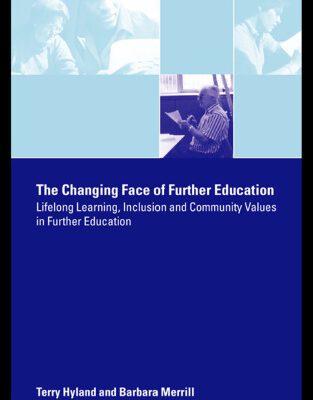 خرید و دانلود نسخه کامل کتاب Changing Face of Further Education: Lifelong Learning, Inclusion and the Community